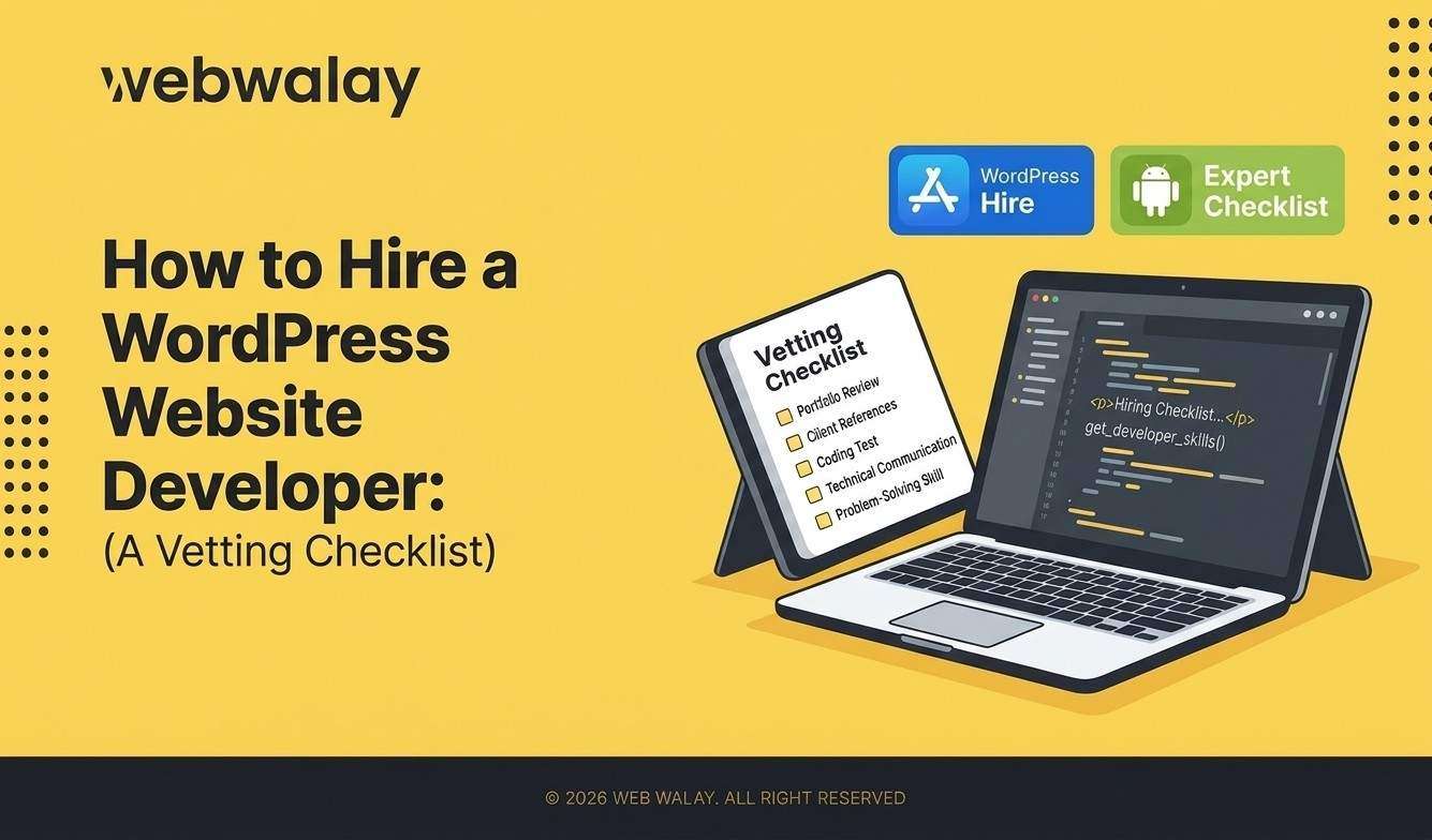 How to Hire a WordPress Website Developer: A Vetting Checklist